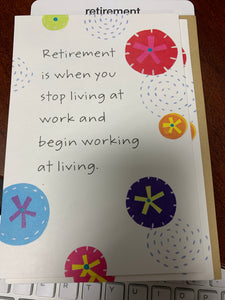 Stop Living At Work Retirement