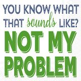 Not My Problem Cocktail Napkin