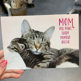 GC Mom You Make Every Moment Special