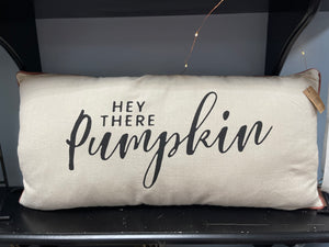 Hey There Pumpkin Pillow