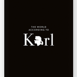 The World According to Karl; The Wit and Wisdom of Karl Lagerfeld