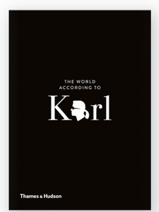 The World According to Karl; The Wit and Wisdom of Karl Lagerfeld