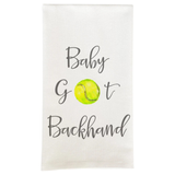 Tennis Baby Got Backhand Dish Towel-French Graffiti-D682