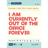 Forever Out Of Office Greeting Card