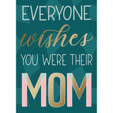 Everyone Wishes Mom Greeting Card