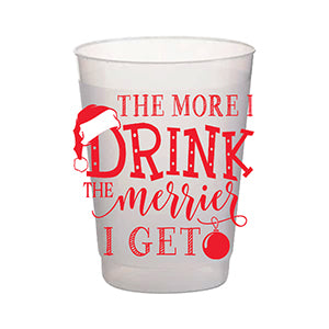 Frost Flex Cup- (Package of 8) The More I Drink The Merrier I Get