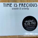 Mini Slap Pad- Time is Precious