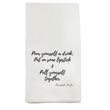 Pour Yourself A Drink Dish Towel