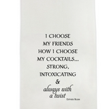 I Choose My Friends Dish Towel
