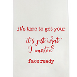 Time To Get Face Ready Dish Towel