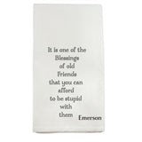 Old Friends Quote Dishtowel