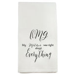 OMG My Mother Was Right Dishtowel