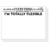 Slab Pad- As Long As Everything Is Exactly The Way I Want It, I'm Totally Flexible