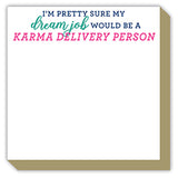 Luxe Pad- I'm Pretty Sure My Dream Job Would Be A Karma Delivery Person