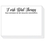 Slab Pad- I Wish Retail Therapy Was Covered By My Health Insurance