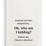 I Know a Shortcut Words Only Dish Towel